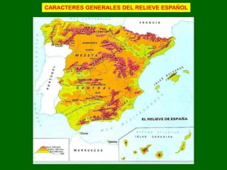 CARACTERES GENERALES DEL RELIEVE ESPAÑOL
 