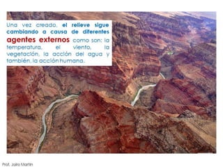 El relieve terrestre.