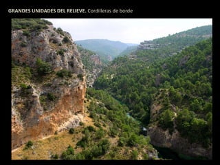 GRANDES UNIDADES DEL RELIEVE. Cordilleras de borde 
 