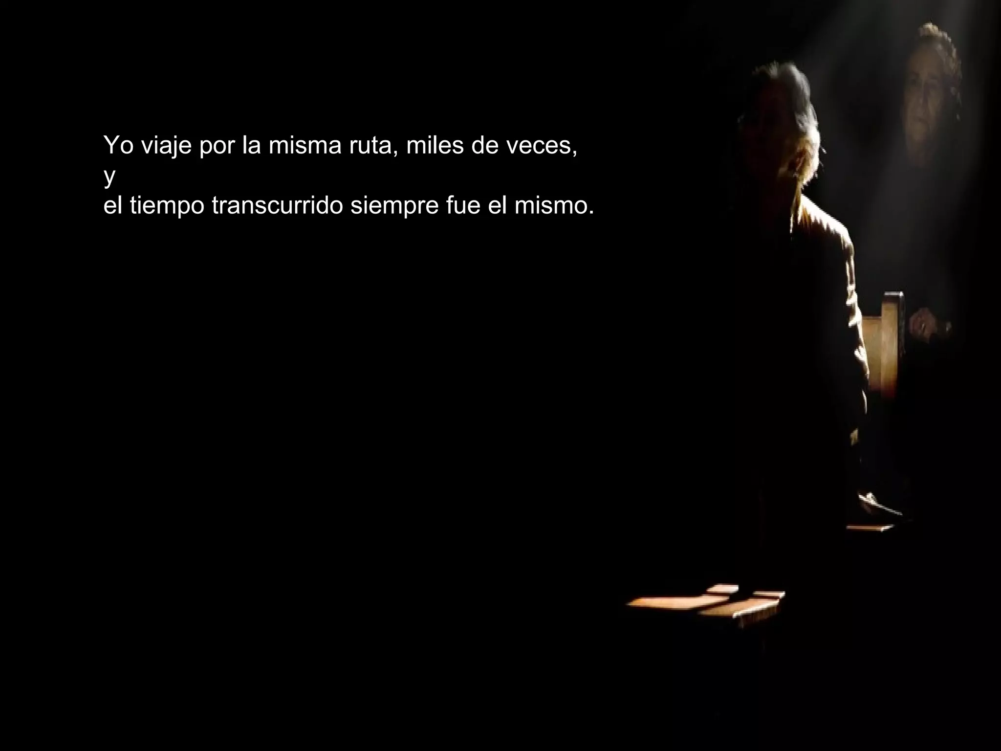 Yo viaje por la misma ruta, miles de veces, y el tiempo transcurrido siempre fue el mismo. 