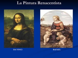 La Pintura Renacentista RAFAEL DA VINCI 