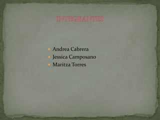  Andrea Cabrera
 Jessica Camposano
 Maritza Torres
 