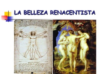 LA BELLEZA RENACENTISTA 