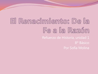 Refuerzo de Historia, unidad 1
                     8º Básico
             Por Sofía Molina
 