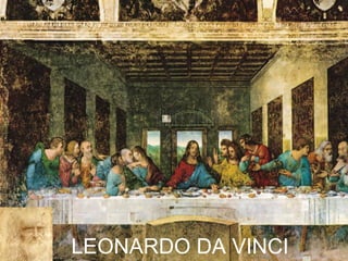 LEONARDO DA VINCI
 