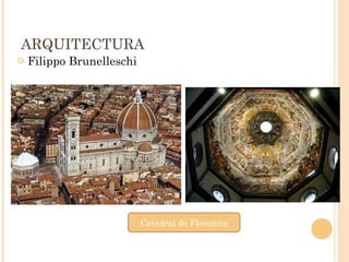 ARQUITECTURA Filippo Brunelleschi Catedral de Florencia 