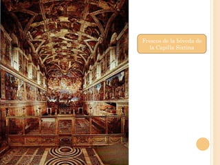 Frescos de la bóveda de la Capilla Sixtina 