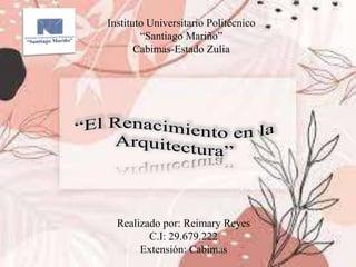 Instituto Universitario Politécnico
“Santiago Mariño”
Cabimas-Estado Zulia
Realizado por: Reimary Reyes
C.I: 29.679.222
Extensión: Cabimas
 