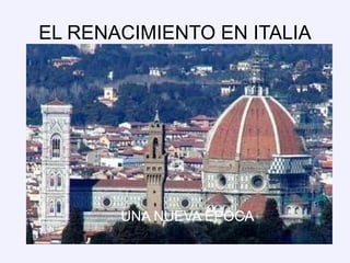 EL RENACIMIENTO EN ITALIA UNA NUEVA ÉPOCA 