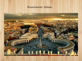 Renacimiento Italiano
 