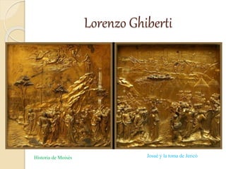 Lorenzo Ghiberti
Historia de Moisés Josué y la toma de Jericó
 