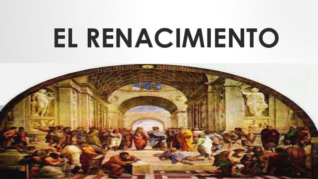 El renacimiento y el humanismo