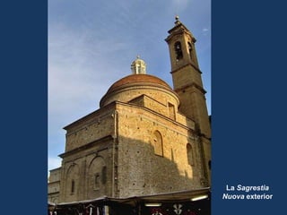 La  Sagrestia Nuova  exterior 