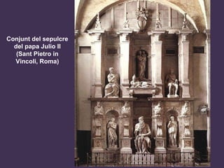 Conjunt del sepulcre del papa Julio II (Sant Pietro in Vincoli, Roma) 