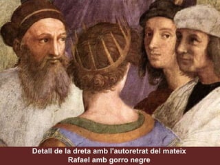 Detall de la dreta amb l'autoretrat del mateix Rafael amb gorro negre 