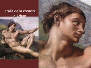Detalls de la creació d’Adam 