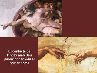 El contacte de l'índex amb Déu pareix donar vida al primer home 