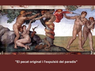 "El pecat original i l'expulsió del paradís" 