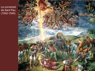 La conversió de Sant Pau (1542-1545) 