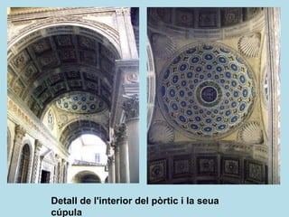Detall de l'interior del pòrtic i la seua cúpula 