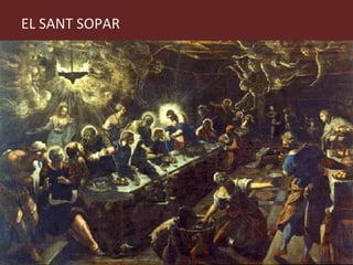 EL SANT SOPAR 