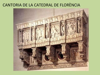 CANTORIA DE LA CATEDRAL DE FLORÈNCIA 