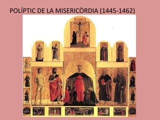 POLÍPTIC DE LA MISERICÒRDIA (1445-1462) 