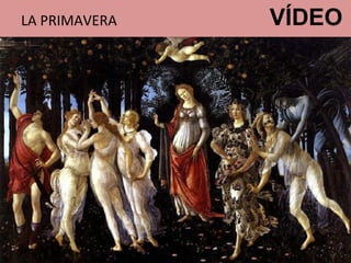 LA PRIMAVERA VÍDEO 