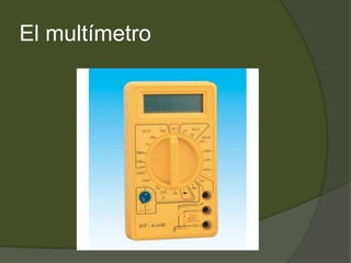 El multímetro