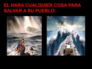 EL HARA CUALQUIER COSA PARA
SALVAR A SU PUEBLO:
 