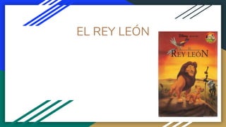 EL REY LEÓN
 
