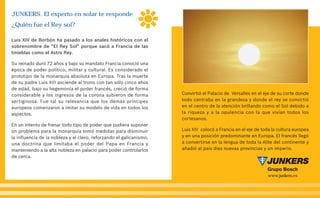 JUNKERS. El experto en solar te responde
¿Quién fue el Rey sol?




                                           www.junkers.es
 