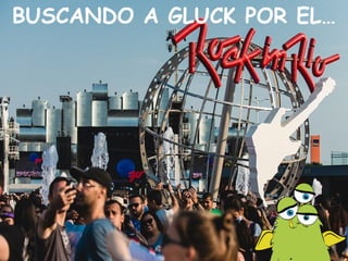 BUSCANDO A GLUCK POR EL…
 