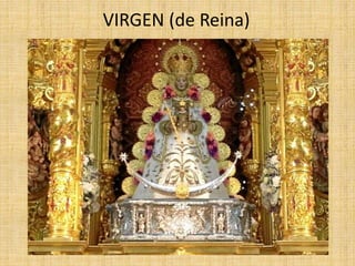 VIRGEN (de Reina)
 