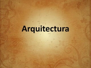 Arquitectura
 