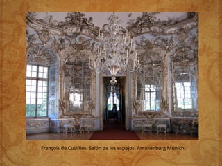 François de Cuvilliés. Salón de los espejos. Amalienburg Munich.
 