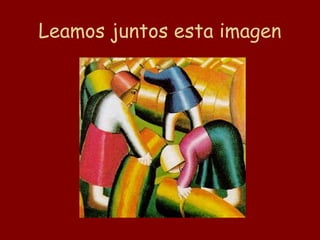 Leamos juntos esta imagen
 