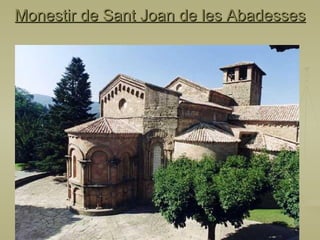 Monestir de Sant Joan de les Abadesses 