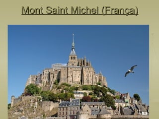 Mont Saint Michel (França) 