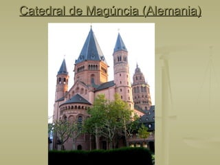 Catedral de Magúncia (Alemania) 