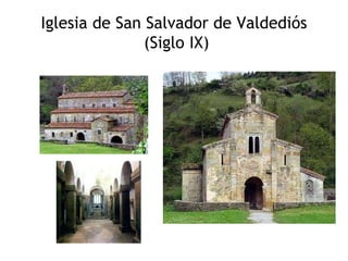 Iglesia de San Salvador de Valdediós
(Siglo IX)
 