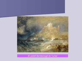 El castell Bamborough  de Turner 