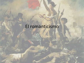 El romanticismo Saint John´sSchool 