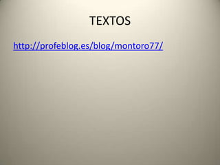 TEXTOShttp://profeblog.es/blog/montoro77/