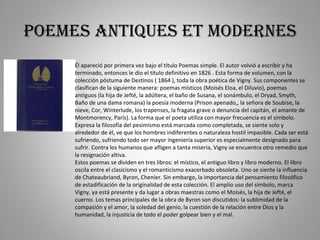 Poemes antiques et modernes Él apareció por primera vez bajo el título Poemas simple. El autor volvió a escribir y ha term...