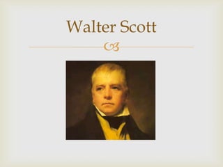 Walter Scott
    
 
