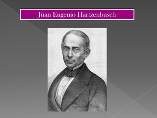 Juan Eugenio Hartzenbusch
 