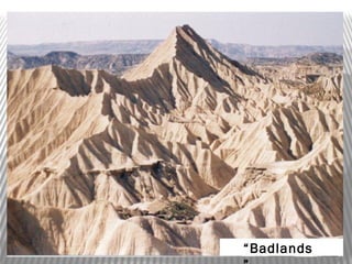“Badlands
 