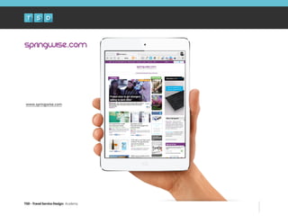 TSD - Travel Service Design: Academy
www.springwise.com
 