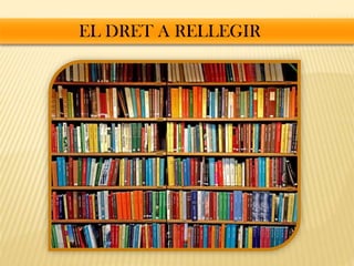 EL DRET A RELLEGIR
 